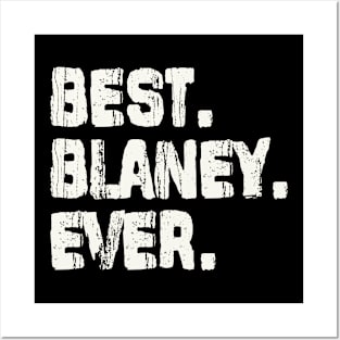 Blaney, Best Name Ever, Name , Birthday, Middle name, FamilyBlaney Middle Name Posters and Art